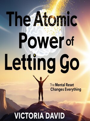 cover image of The Atomic Power of Letting Go